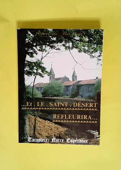 Et le Saint Désert refleurira -Tarasteix notre espérance Revue notre espérance n°26. -