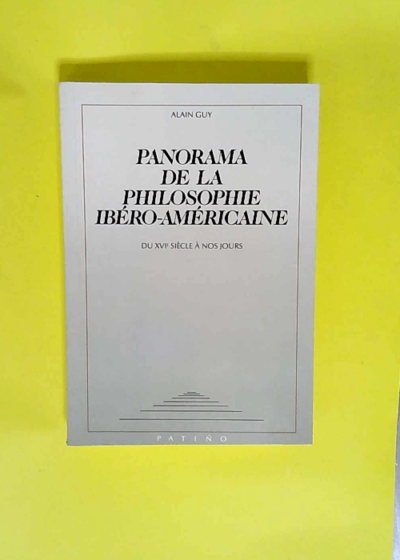 Panaorama de la Philosophie Ibero-Americaine  - A Guy