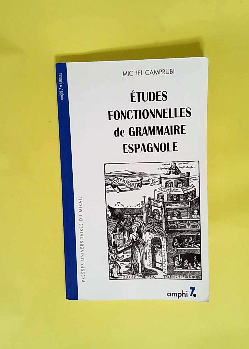 Etudes fonctionnelles de grammaire espagnole  – Michel Camprubi