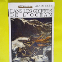 Dans les griffes de l océan  – Alain G...