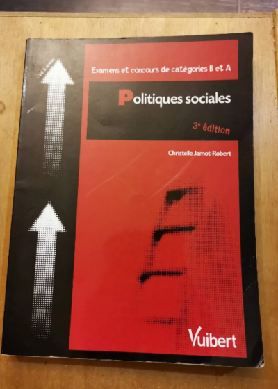 Politiques Sociales - Examens Et Concours De Catégories B Et A - Jamot-Robert Christelle