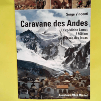 Caravane des Andes L expédition Lama 3500 ki...