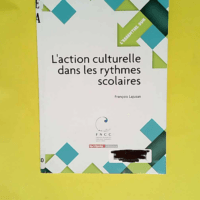 L action culturelle dans les rythmes scolaire...