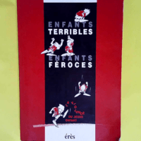 Enfants terribles enfants féroces La Violenc...