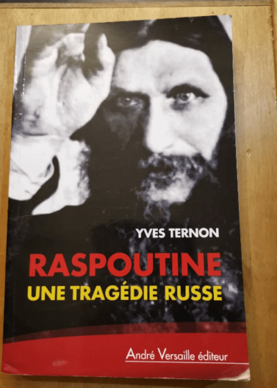 Raspoutine - Yves Ternon