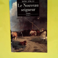 Le Nouveau Seigneur  – Mor Jokai