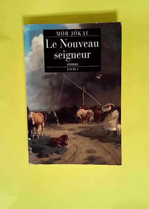 Le Nouveau Seigneur  – Mor Jokai