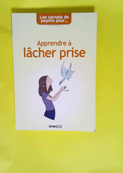 Carnets De Psycho Pour Apprendre A Lacher Prise (Les) (0)  - Van her&laugier