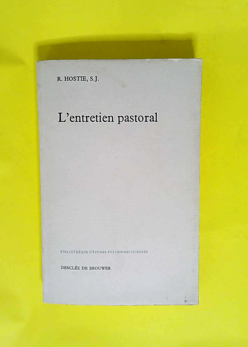 L entretien Pastoral  – s.j. HOSTIE R.