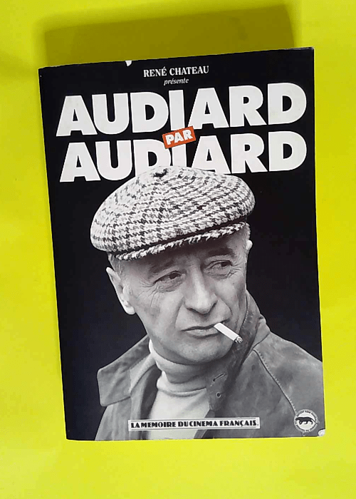 Audiard Par Audiard  – Chateau Rene