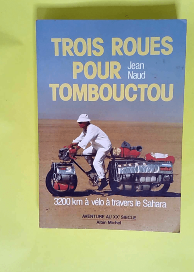 Trois Roues pour Tombouctou  - Jean Naud