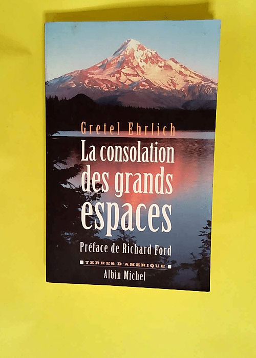 La consolation des grands espaces  – Gr...