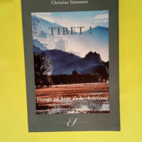 Tibet ! voyage au bout de la chretiente  &#82...