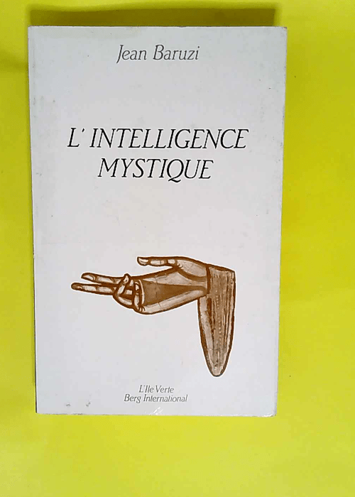 L Intelligence mystique  – Jean Baruzi