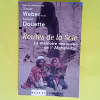 Routes de la soie  – Olivier Weber