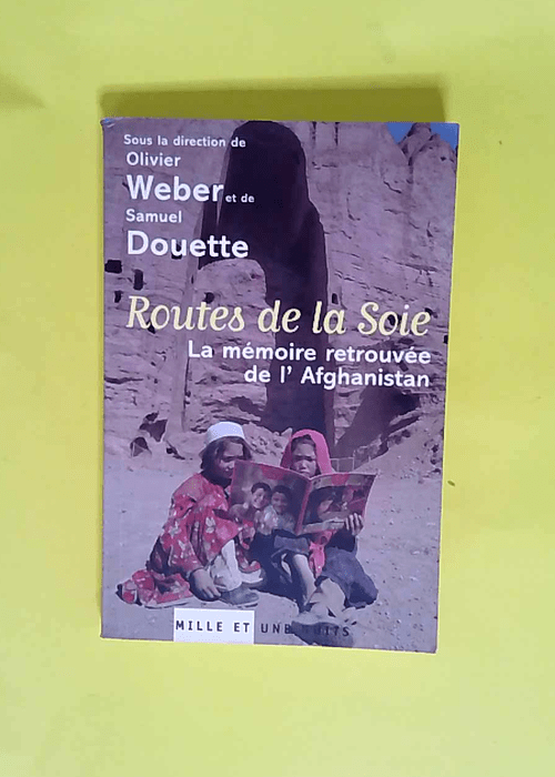 Routes de la soie  – Olivier Weber