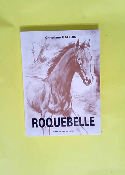 Roquebelle  - Christiane Gallois