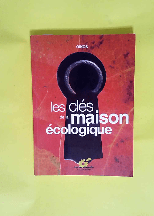 Les clés de la maison écologique  – Oïkos