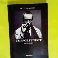 L opportuniste  – Guy Arcangues