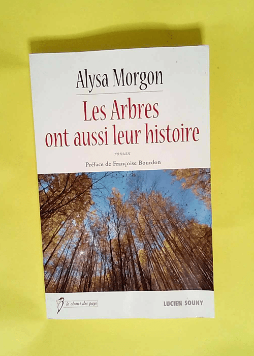 Les arbres ont aussi leur histoire  – A...