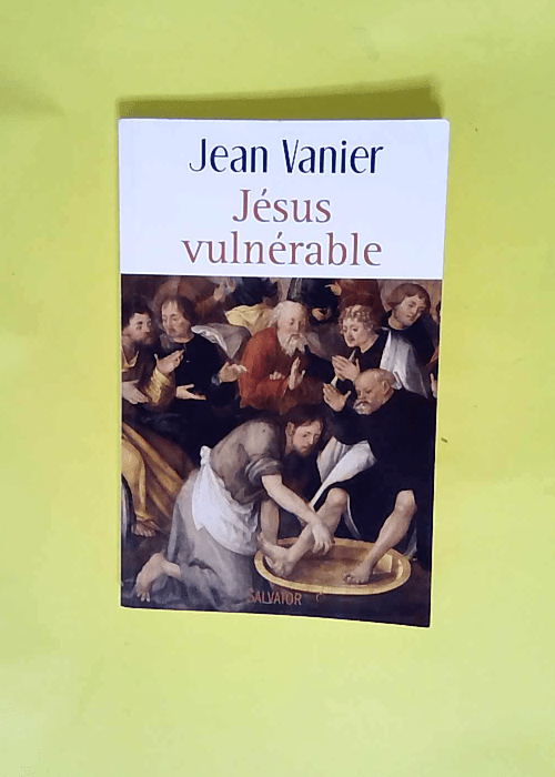 Jésus vulnérable  – Jean Vanier