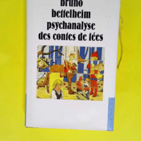 Psychanalyse des contes de fées  – Bru...