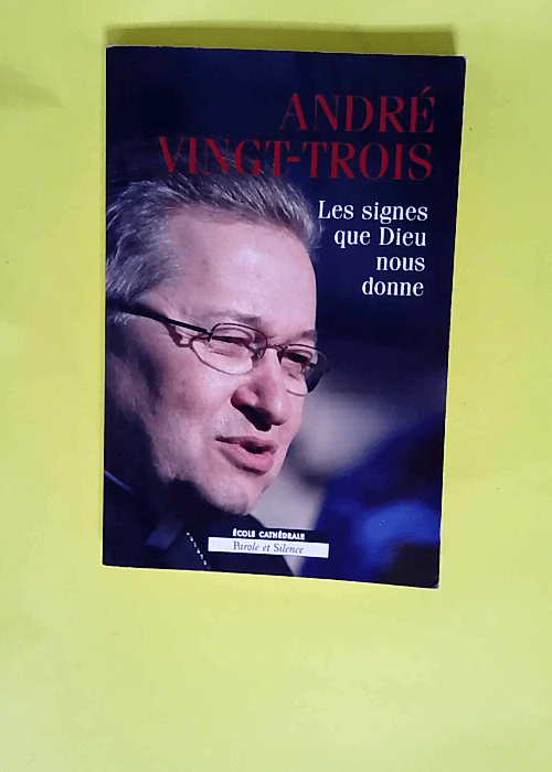 Les Signes Que Dieu Nous Donne  – Mgr vingt trois