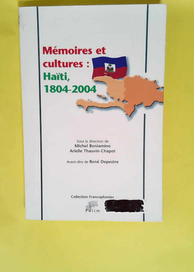 Mémoires et cultures Haïti 1804-2004 - Michel Beniamino