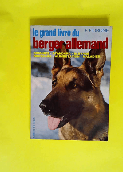 Le Grand livre du berger allemand  - Fiorenzo Fiorone