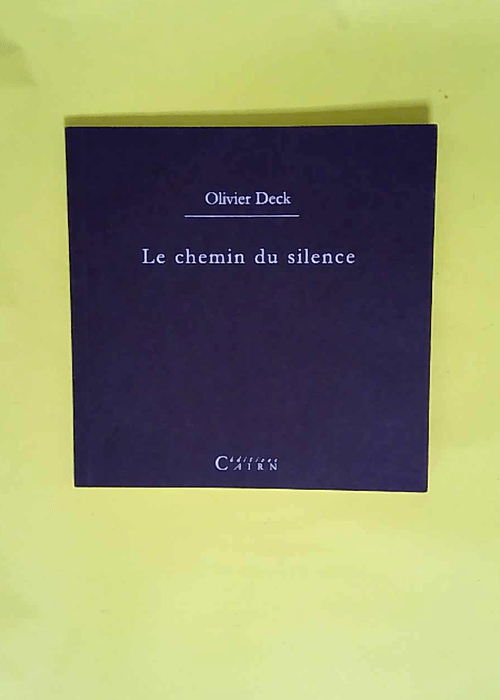 Le Chemin du Silence  – Olivier Deck