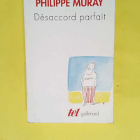 Désaccord parfait  – Philippe Muray