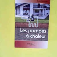 Les pompes à chaleur  – Bruno Bérange...