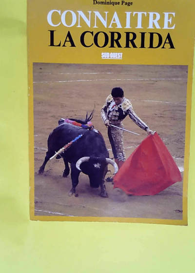 Connaitre la corrida  - D. Page