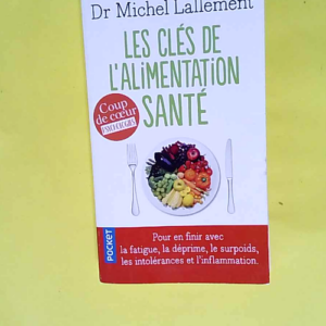 Les clés de l alimentation santé Pour en fi...