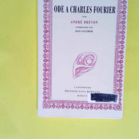 Ode à Charles Fourier  – André Breton