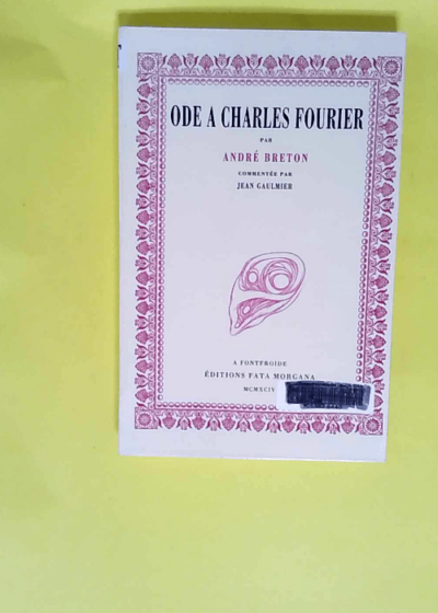 Ode à Charles Fourier  - André Breton