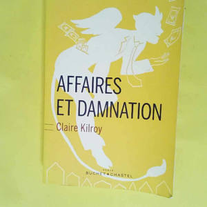 Affaires et damnation  – Claire Kilroy