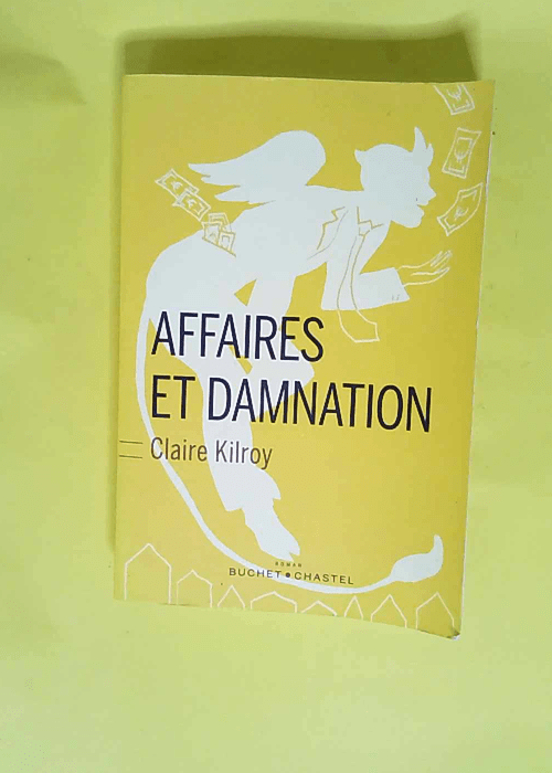 Affaires et damnation  – Claire Kilroy