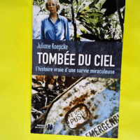 Tombée du ciel L Histoire vraie d une survie...