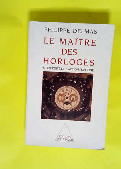 Le Maître des horloges  - Philippe Delmas