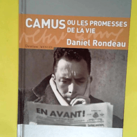 Camus ou les promesses de la vie  – Dan...