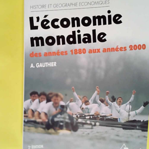 L Economie Mondiale Des Annees 1880 Aux Annee...