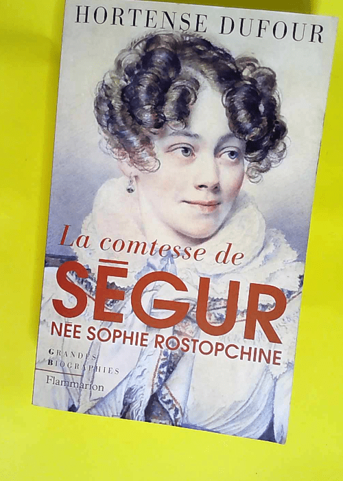 La Comtesse de Ségur née Rostopchine  – Hortense Dufour