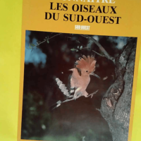 Connaitre Les Oiseaux Du Sud-Ouest  – G...