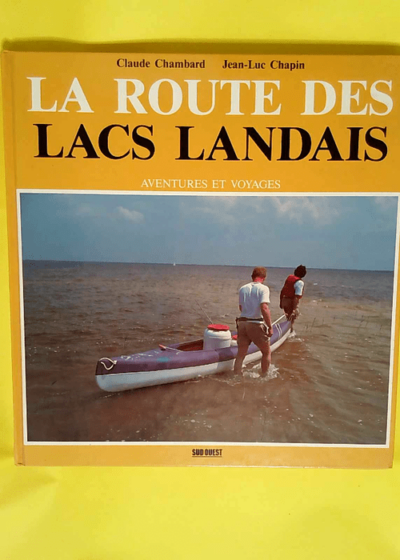 La route des lacs landais  - Claude Chambard