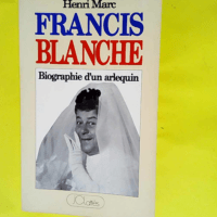 Francis Blanche  – MARC Henri