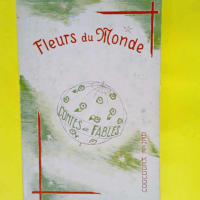 Renée Kerdudou-Fouquier. Fleurs du monde Contes et fables. Illustrations… Marguerite Goulouzel – Renée Kerdudou-Fouquier