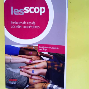 Les SCOP 9 Études De Cas De Sociétés Coopératives – Cg Scop