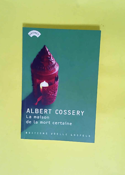 La Maison de la mort certaine  - Albert Cossery