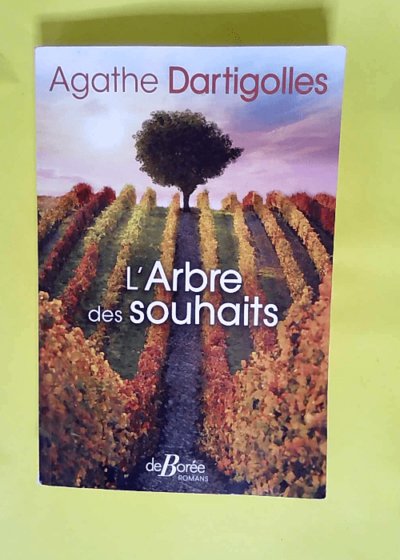 L Arbre des souhaits  - Agathe Dartigolles